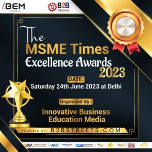 Innovative Business Education Media is Organising The MSME Times Excellence Awards 2023